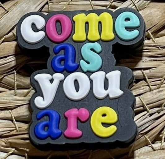 Come as you are