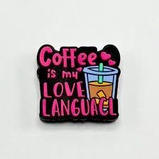 Coffee is my Love Language