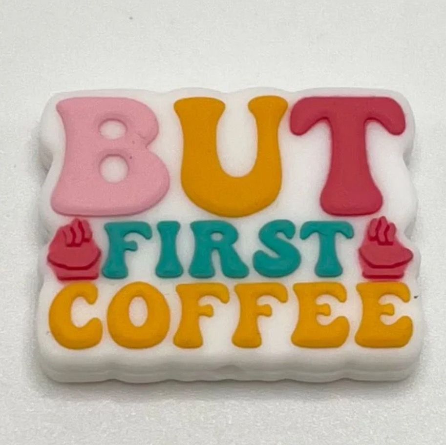But First Coffee