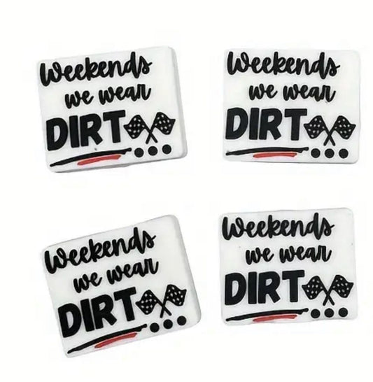 Weekend we wear Dirt